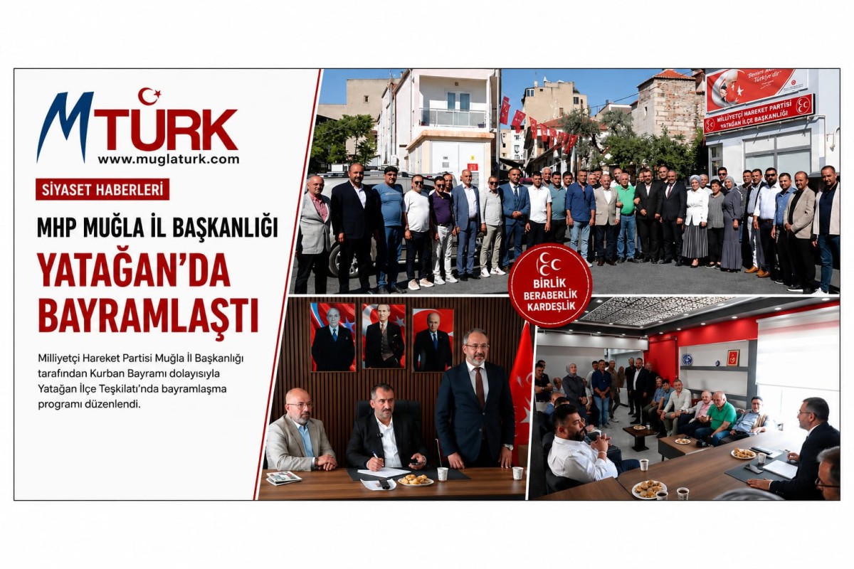 MHP MUĞLA TEŞKİLATI YATAĞAN’DA BAYRAMLAŞTI