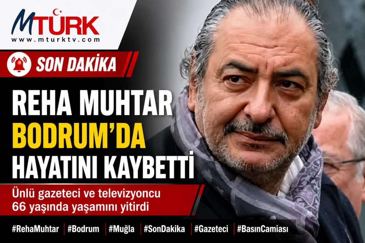 Gazeteci Reha Muhtar Bodrum’da Hayatını Kaybetti