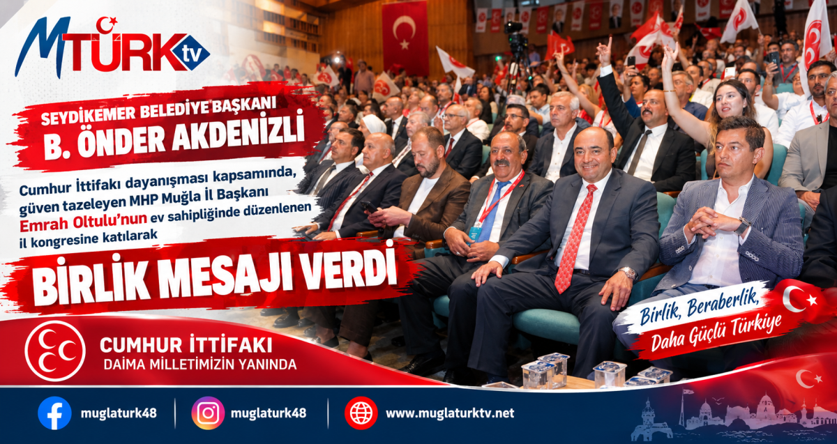Başkan Akdenizli MHP Muğla Kongresinde: